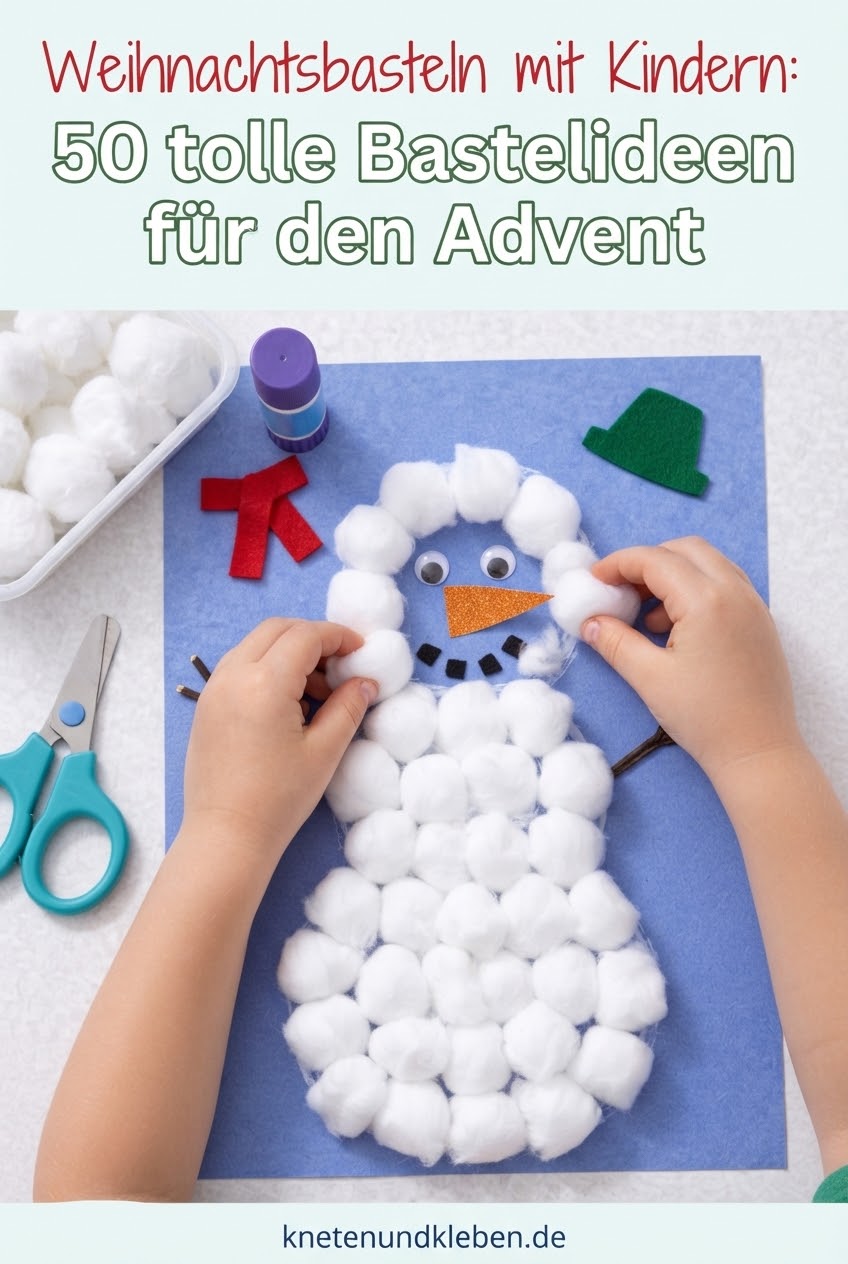 Weihnachtsbasteln mit Kindern: 50 tolle Bastelideen für den Advent
